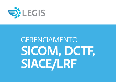 Gerenciamento SICOM, DCTF, SIACE/LRF